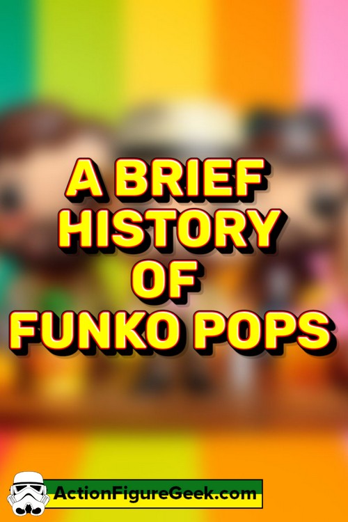 A brief history of Funko Pops - Where the phenomenon began