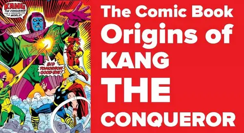 The Comic Book Origins Story of Kang the Conqueror