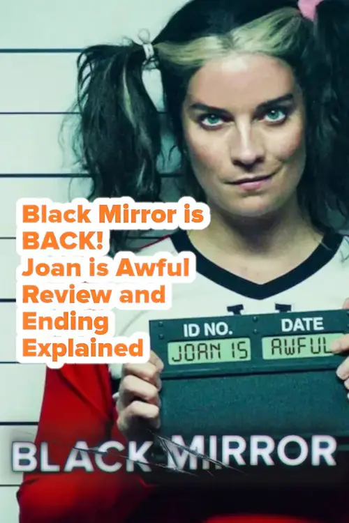 Black Mirror is BACK! Joan is Awful Review and Ending Explained