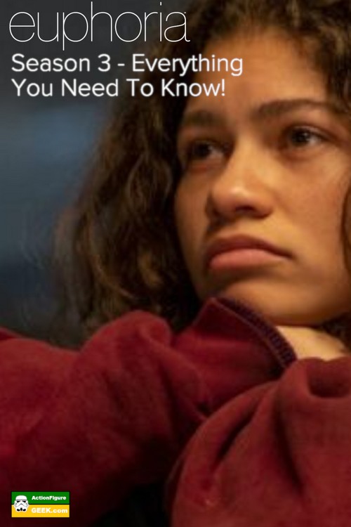 Euphoria Season 3 - Everything You Need To Know