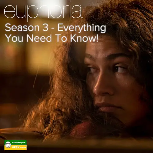 Euphoria Season 3 - Everything You Need To Know