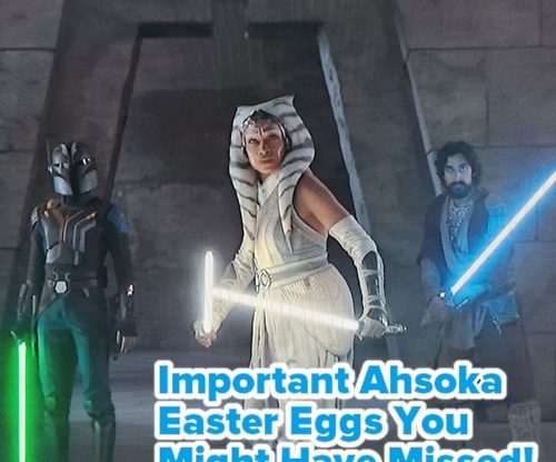 Important Ahsoka Easter Eggs You Might Have Missed!